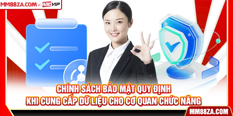 Chính sách bảo mật quy định khi cung cấp dữ liệu cho cơ quan chức năng
