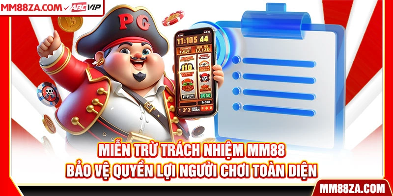 Miễn Trừ Trách Nhiệm MM88 - Bảo Vệ Quyền Lợi Người Chơi Toàn Diện