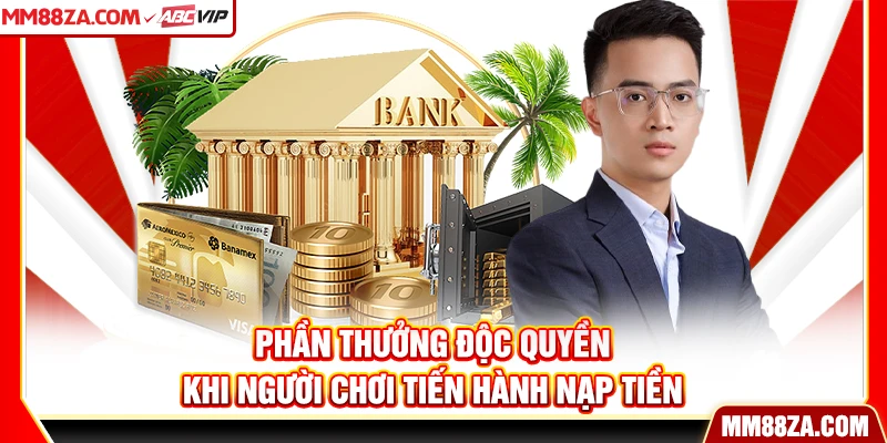 Phần thưởng độc quyền khi người chơi tiến hành nạp tiền