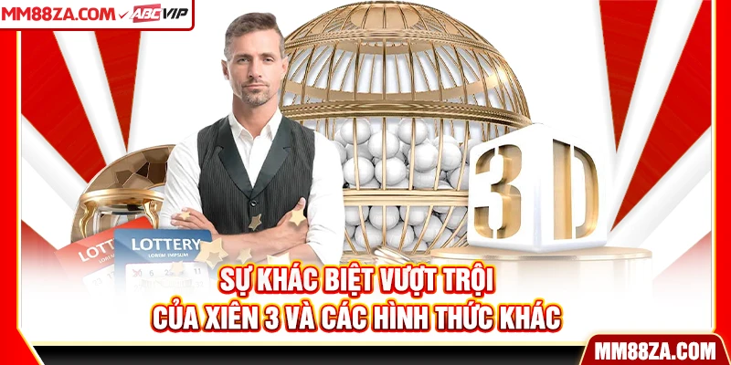 Sự khác biệt vượt trội của xiên 3 và các hình thức khác