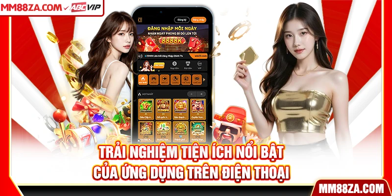 Trải nghiệm tiện ích nổi bật của ứng dụng trên điện thoại